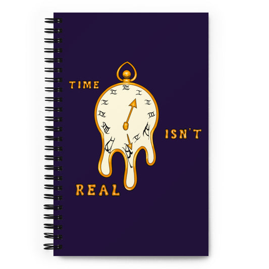 ⚪️ Time Isn't Real Spiral Notebook